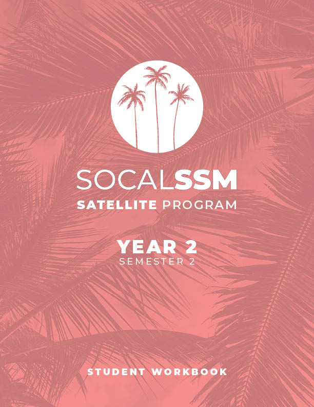 SoCal SSM Satellite Program: Year 2 Semester 2 Student Workbook